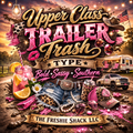 Upper Class Trailer Trash